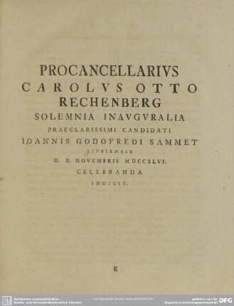 Procancellarius Carolus Otto Rechenberg Solemnia Inauguralia ... Candidati Ioannis Godofredi Sammet Lipsiensis D. X. Novembris MDCCXLVI. Celebranda Indicit