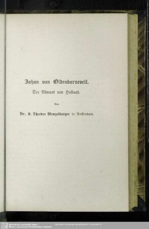 Johan van Oldenbarnevelt. Der Advocat von Holland.