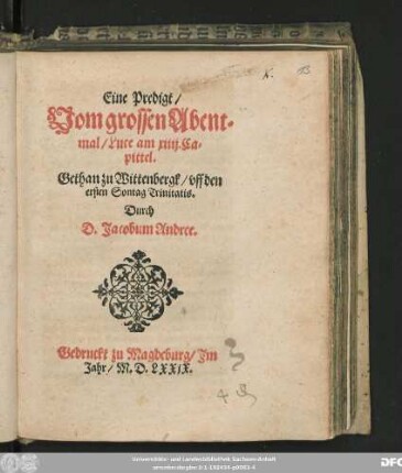 Eine Predigt/|| Vom grossen Abendt=||mal/ Luce am xiiij. Ca=||pittel.|| Gethan zu Wittenbergk/ vff den || ersten Sontag Trinitatis.|| Durch || D.Jacobum Andree.||