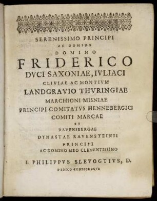 Serenissimo Principi Ac Domino Domino Friderico Duci Saxoniae [...]