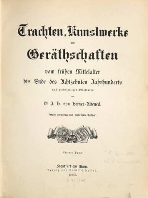 Trachten, Kunstwerke und Geräthschaften vom frühen Mittelalter bis Ende des Achtzehnten Jahrhunderts : nach gleichzeitigen Originalen, 4