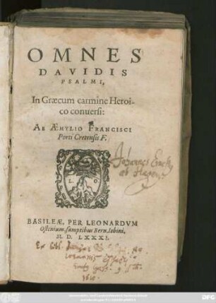OMNES || DAVIDIS || PSALMI,|| In Graecum carmine Heroi-||co conuersi:|| AB AEMYLIO FRANCISCI || Porti Cretensis F.||