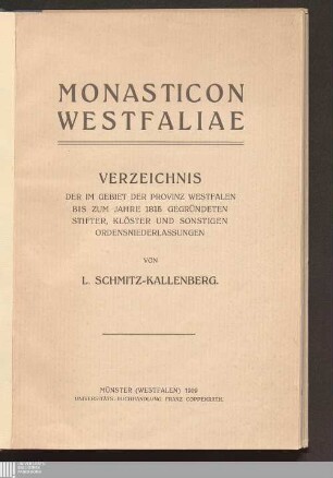 Monasticon Westfaliae : Verzeichnis der im Gebiet der Provinz Westfalen bis zum Jahre 1815 gegründeten Stifter, Klöster und sonstigen Ordensniederlassungen
