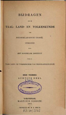 Bijdragen tot de taal-, land- en volkenkunde = Journal of the humanities and social sciences of Southeast Asia. 8, 8. 1873