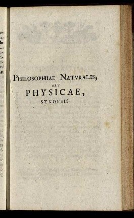 Philosophiae Naturalis, Seu Physicae, Synopsis.