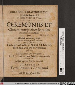 Collegii Adiaphoristici Calvinianis oppositi, Disputatio Sexta De Ceremoniis Et Circumstantiis circa Baptismi administrationem usitatis