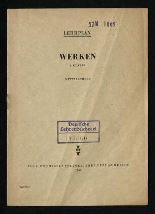 Lehrplan Werken : 6. Klasse ; Mittelschule