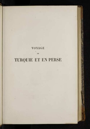 T. 4: Voyage en Turquie et en Perse exécuté par ordre du gouvernement français : pendant les années 1846, 1847 et 1848