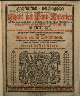 Hochfürstlich-wirzburgischer neu verbesserter ordinari Stadt- und Land-Kalender : nebst e. Anh. von d. Landwirthschaft. 1790