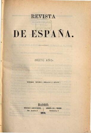 Revista de España. 31 = Año 6. 1873