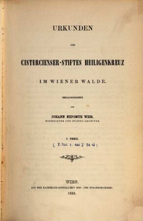 Urkunden des Cistercienserstiftes Heiligenkreuz im Wiener Walde. 1