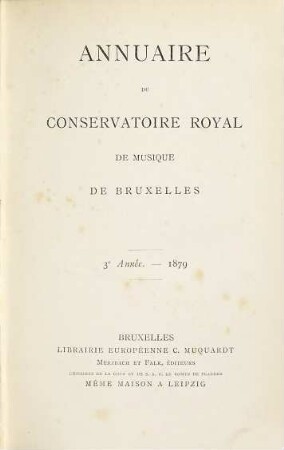 Annuaire du Conservatoire Royal de Musique de Bruxelles. 3, 3. 1879
