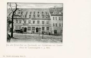 Das alte Polizei-Amt am Naschmarkt, mit Schilderhaus und Gewehrstütze der Communalgarde v. J. 1866 [Nierth's Alt-Leipzig, Serie 15]