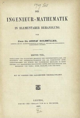 Teil 1: Die Ingenieur-Mathematik in elementarer Behandlung. Erster Teil
