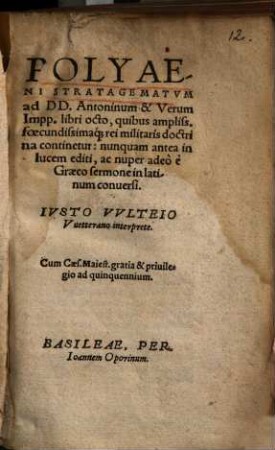 Polyaeni Stratagematum ad DD. Antoninum & Verum Impp. libri octo : quibus ampliss. foecundissimaque rei militaris doctrina continetur