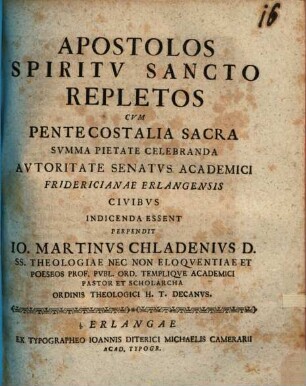 Apostolos Spiritu Sancto repletos cum Pentecostalia sacra ... celebranda ... indicenda essent perpendit Io. Martinus Chladenius