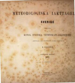 Meteorologiska iakttagelser i Sverige : = Observations météorologiques suédoises. 14. 1872 (1874)