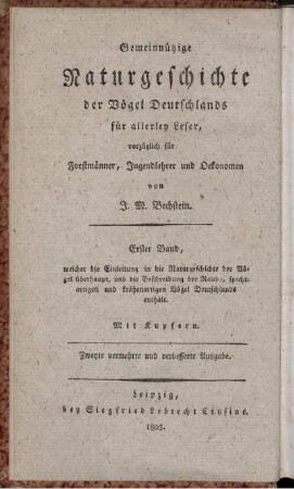 Bd. 2,3,4, Bd 2, [Abth. 1]: Gemeinnützige Naturgeschichte Deutschlands nach allen drey Reichen. Bd. 2,3,4. Gemeinnützige Naturgeschichte der Vögel Deutschlands .... Bd 2, [Abth. 1]