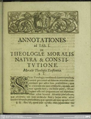 Annotationes ad Tab. I. De Theologiae Moralis Natura & Constitutione