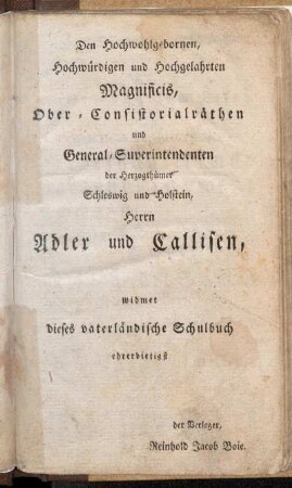 Den Hochwohlgebornen, Hochwürdigen und Hochgelahrten Magnificis, [...], Herrn Adler und Callifen, [...].