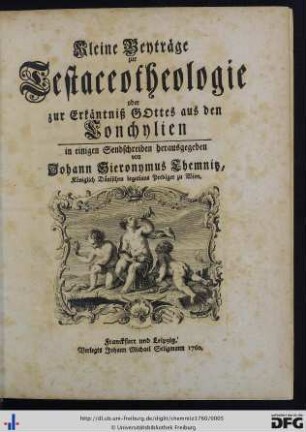 Kleine Beyträge zur Testaceotheologie oder zur Erkäntniß Gottes aus den Conchylien : in einigen Sendschreiben herausgegeben
