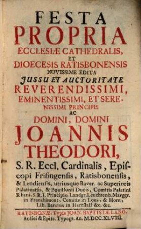 Festa Propria Ecclesiae Cathedralis, Et Dioecesis Ratisbonensis