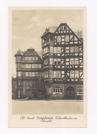 Alt-Kassel. Mittelalterliche Fachwerkbauten am Altmarkt.