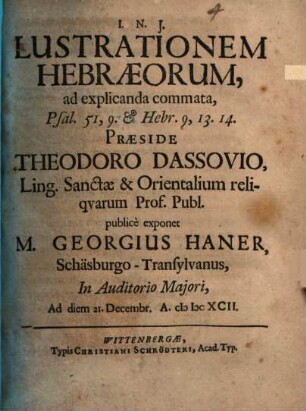 Lustrationem Hebraeorum : ad explicanda commata, Psal. 51, 9. et Hebr. 9, 13, 14