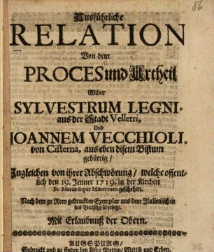 Ausführliche Relation Von dem Proces und Vortheil Wider Sylvestrum Legni ... Und Joannem Vecchioli ...