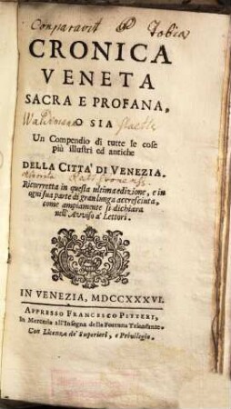 Cronica Veneta Sacra E Profana, O Sia Un Compendio di tutte le cose più illustri ed antiche Della Città Di Venezia