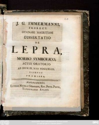 J. G. Immermanni, Prorect. Gymnasii Mauritiani Dissertatio De Lepra : Morbo Symbolico, Actui Oratorio Ad Diem IX. Mai: MDCCXLIII. Habendo Præmissa