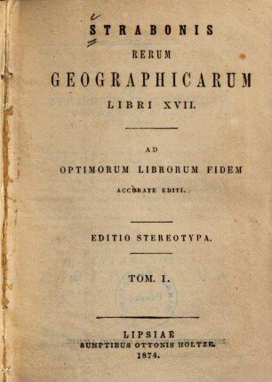 Strabonis rerum geographicarum libri XVII : ad optimorum librorum fidem accurate editi, 1