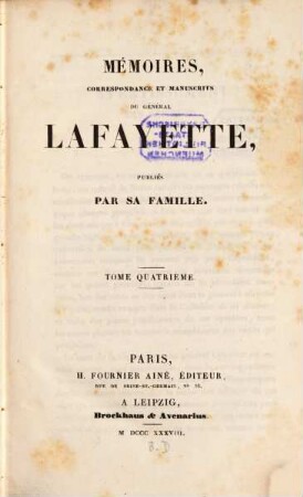 Mémoires, correspondance et manuscrits du Général Lafayette. 4