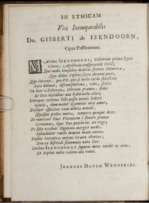 In Ethicam Viri Incomparabilis Dn. Gisberti ab Isendoorn, Opus Posthumum.