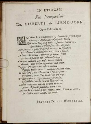 In Ethicam Viri Incomparabilis Dn. Gisberti ab Isendoorn, Opus Posthumum.