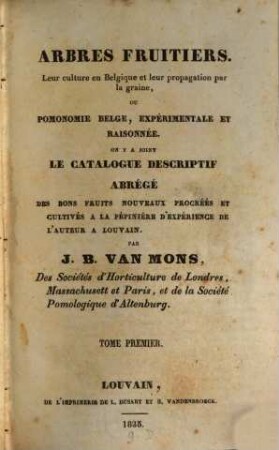Arbres fruitiers leur culture en Belgique et leur propagation par la graine ou Pomonomie experimentale et raisonnée, 1