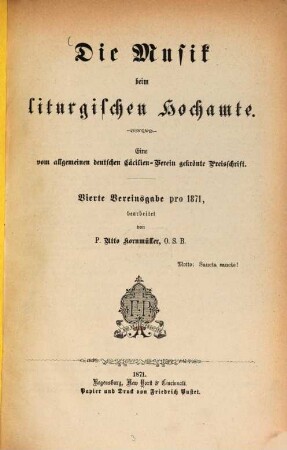 Die Musik beim liturgischen Hochamte : eine vom allgemeinen deutschen Cäcilien-Verein gekrönte Preisschrift ...