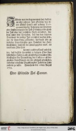 Indeme man wahrgenommen hat, daß bey ein oder anderen Zoll-Stätten von denen Schiff-Leuten und anderen Trafiquanten bey der Paßirung mit Früchten oder sonsten entgegen die Zoll-Ordnung nicht gleich der Zoll über das verführte Guth entrichtet ... : Mannheim den 26ten August 1755