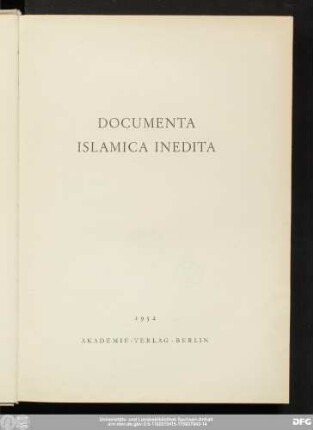 Documenta islamica inedita : [Ricardo Hartmann viro de studiis islamicis meritissimo sacrum]
