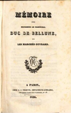 Mémoire pour Monsieur le Maréchal Duc de Bellune sur les marchés ouvrard
