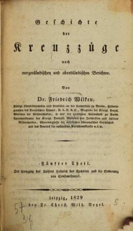 Geschichte der Kreuzzüge nach morgenländischen und abendländischen Berichten, 5. Der Kreuzzug des Kaisers Heinrich des Sechsten und die Eroberung von Constantinopel