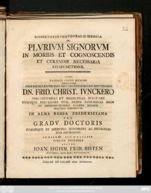 Dissertatio Inavgvralis Medica De Plvrivm Signorvm In Morbis Et Cognoscendis Et Cvrandis Necessaria Conivnctione.