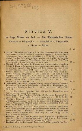 Bibliotheca Slavica, 5. partie. Les pays slaves du Sud : la Bulgarie, la Croatie, la Dalmatie, l'Istrie, la Roumanie et la Servie : livres imprimés, manuscrits, portraits, cartes et plans, gravueres et dessins