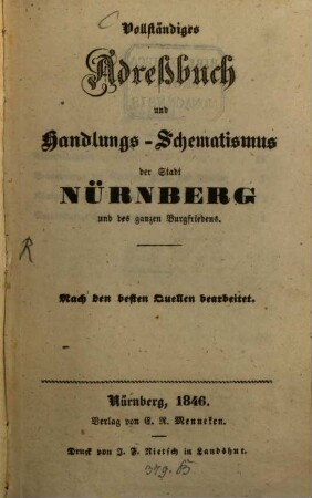 Vollständiges Adreß-Buch und Handlungsschematismus der Stadt Nürnberg und des ganzen Burgfriedens. 1846, 1846