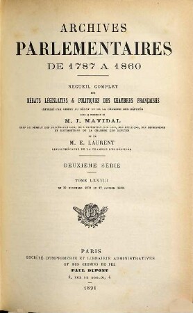 Archives parlementaires. 2.Serie : 1800 - 1860 : de 1787 à 1860 ; recueil complet des débats législatifs et politiques des Chambres Françaises. 78. 1832/33. Nov. - jan. (1891)