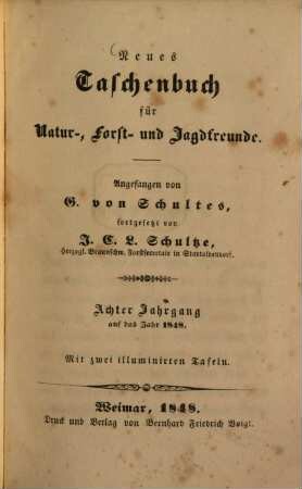 Neues Taschenbuch für Natur-, Forst- und Jagdfreunde : auf das Jahr .... 8. 1848