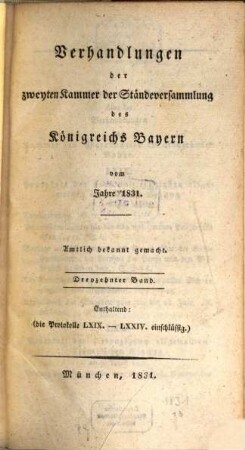 Verhandlungen der Zweyten Kammer der Ständeversammlung des Königreichs Bayern. [Protokolle]. 13. 1831