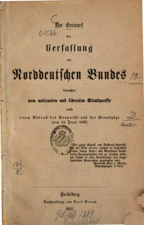 Der Entwurf der Verfassung des Norddeutschen Bundes beleuchtet vom nationalen und liberalen Standpunkte : Nebst e. Abdr. d. Entwurfs u. d. Grundzüge vom 10. Juni 1866