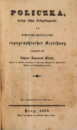 Policzka, königl. böhm. Leibgedingstadt, in historisch-medicinisch-topographischer Beziehung : mit lithographirten Ansichten