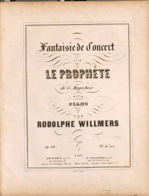 Fantaisie de Concert sur Le Prophète de G. Meyerbeer : pour piano : op. 68